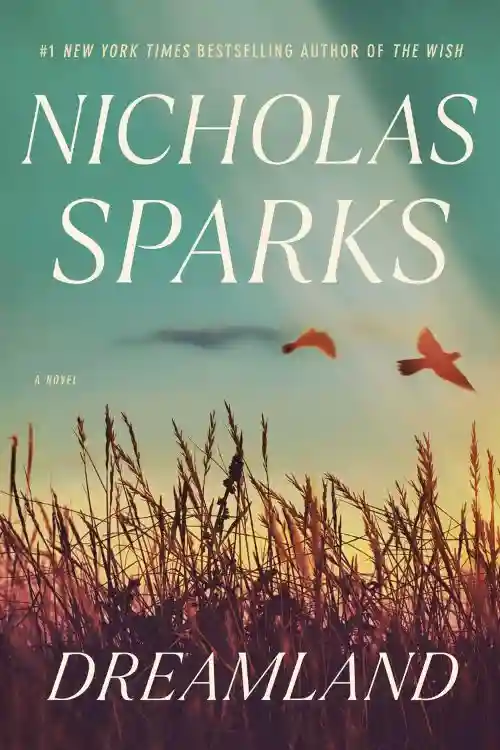 12 Most Anticipated Books of September 2022 - Dreamland by Nicholas Sparks