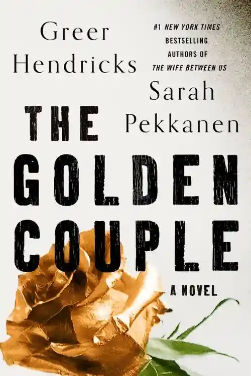 The Golden Couple By Greer Hendricks Sarah Pekkanen