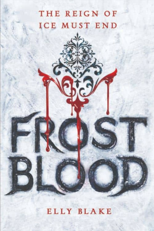 13 Books That Are Similar To Game of Thrones For Fans - Frostblood By Elly Blake