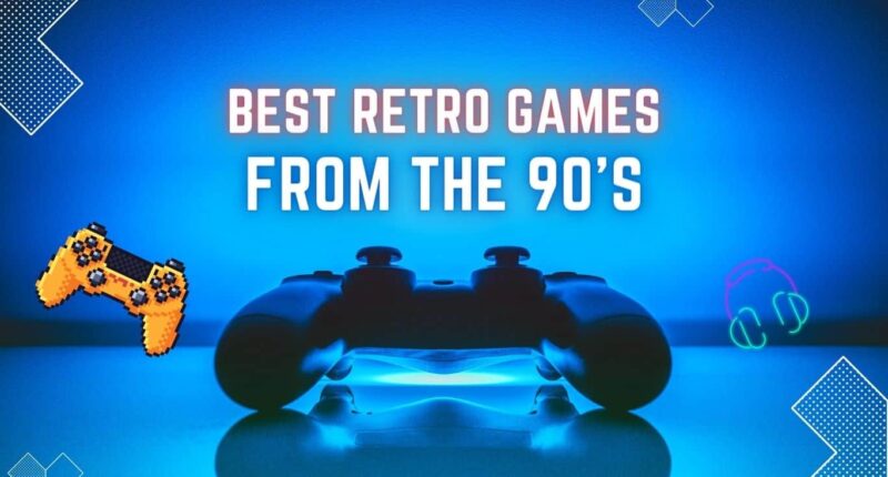 Best Retro Games from the 90's