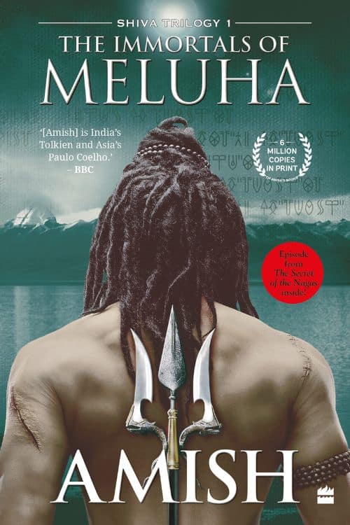 5 Must-Read Books of Amish Tripathi - The Immortals of Meluha
