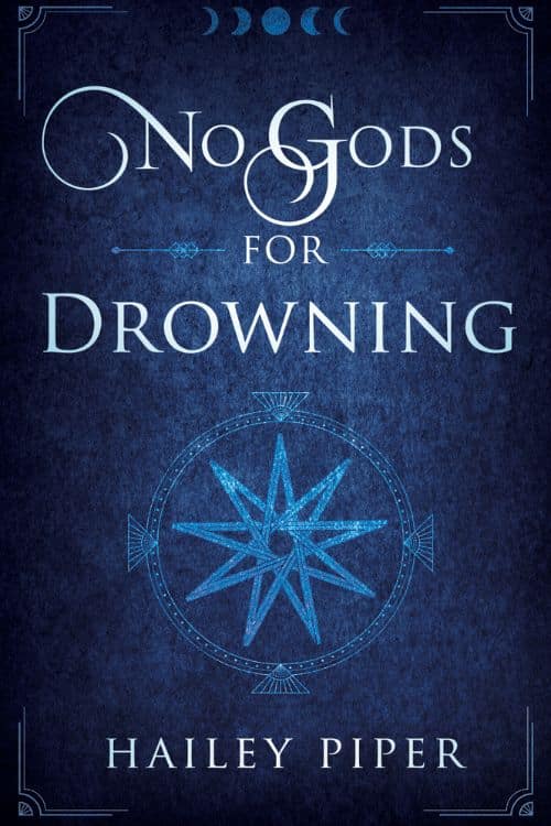 No Gods for Drowning by Hailey Piper