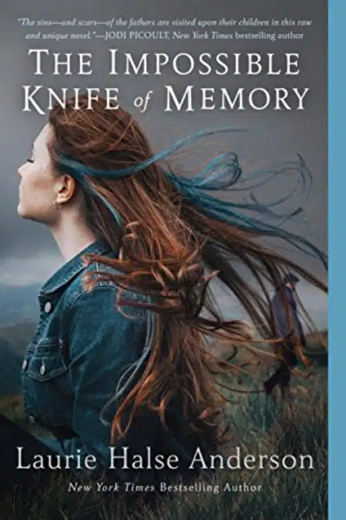 15 Teen Books that will Make You Cry - The Impossible Knife of Memory by Laurie Halse Anderson