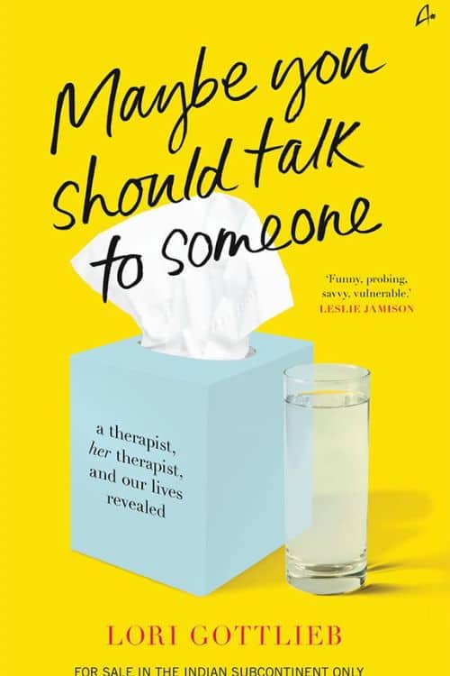 Maybe You Should Talk to Someone by Lori Gottlieb
