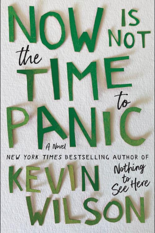 Upcoming Books of November and December (2022) - Now is Not the Time to Panic by Kevin Wilson