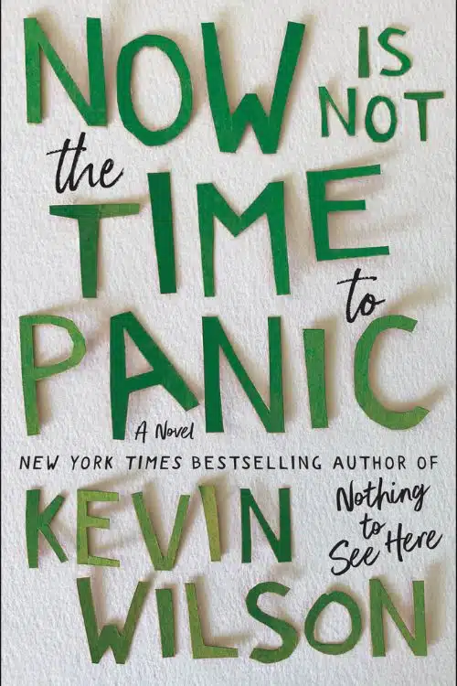 Upcoming Books of November and December (2022) - Now is Not the Time to Panic by Kevin Wilson