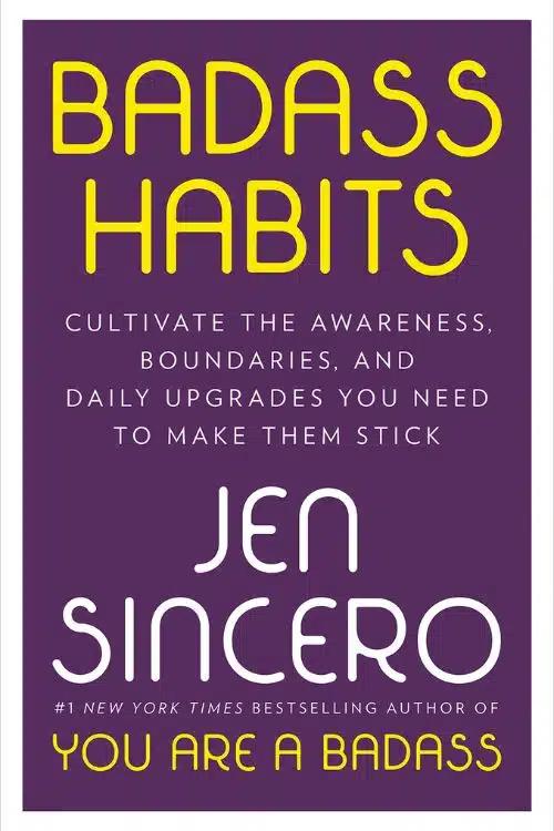 Badass Habits by Jen Sincero  