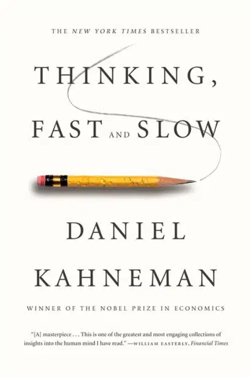 Thinking, Fast and Slow by by Daniel Kahneman