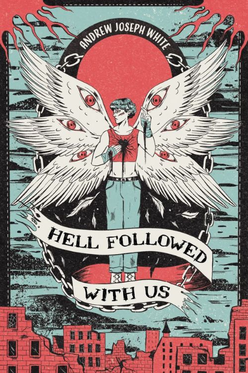 Hell Followed with Us by Andrew Joseph White