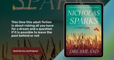 Dreamland by Nicholas Sparks | Book Review and Podcast