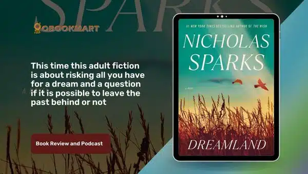 Dreamland by Nicholas Sparks | Book Review and Podcast
