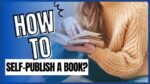 How to Self Publish a Book 7 Way Process
