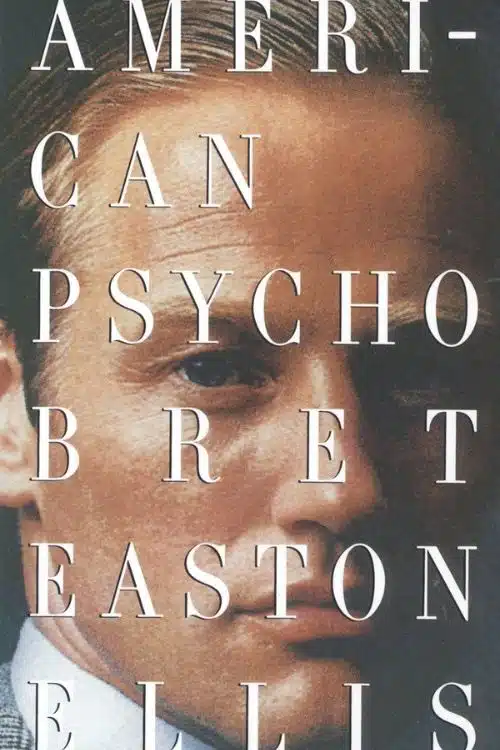 American Psycho by Bret Easton Ellis