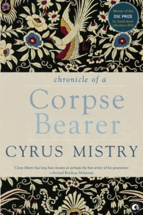 Chronicles of a Corpse Bearer by Cyrus Mistry