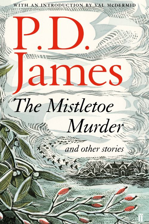 The Mistletoe Murder by P D James