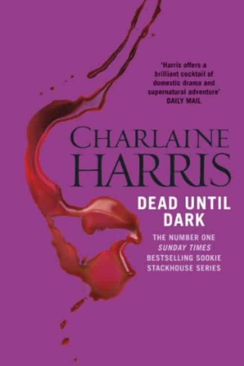 10 Spooky Vampire Romance Books - Dead Until Dark