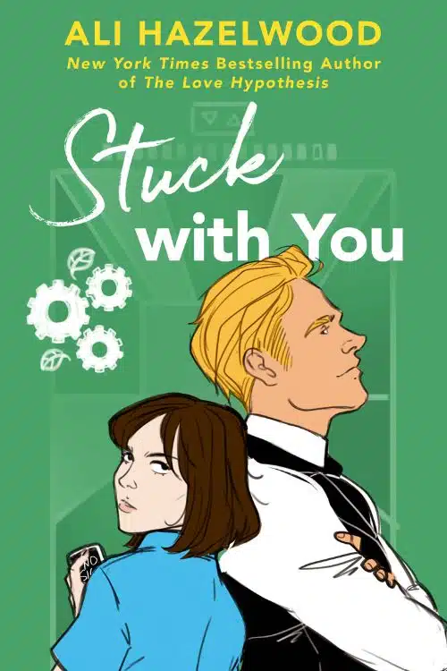 Top 10 Romantic Novels of 2022 - Stuck With You by Ali Hazelwood