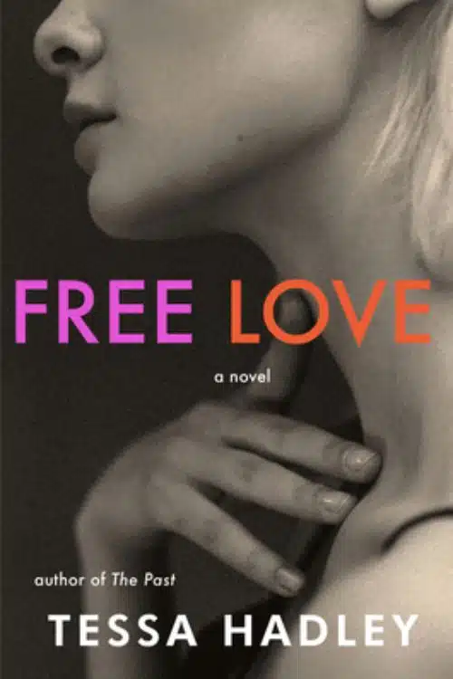 Free Love by Tessa Hadley
