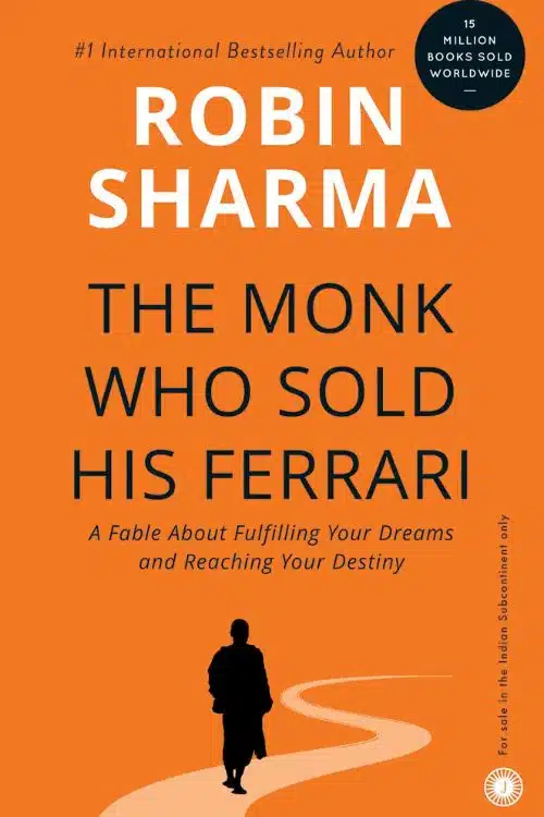 The Monk Who Sold His Ferrari by Robin S. Sharma