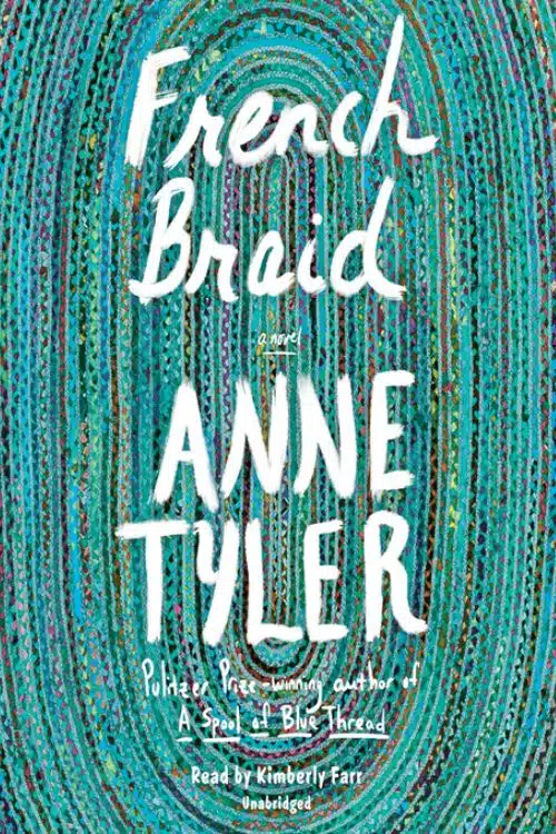 Books of 2022 that Deserve a Web Series Adaptation - French Braid by Anne Tyler