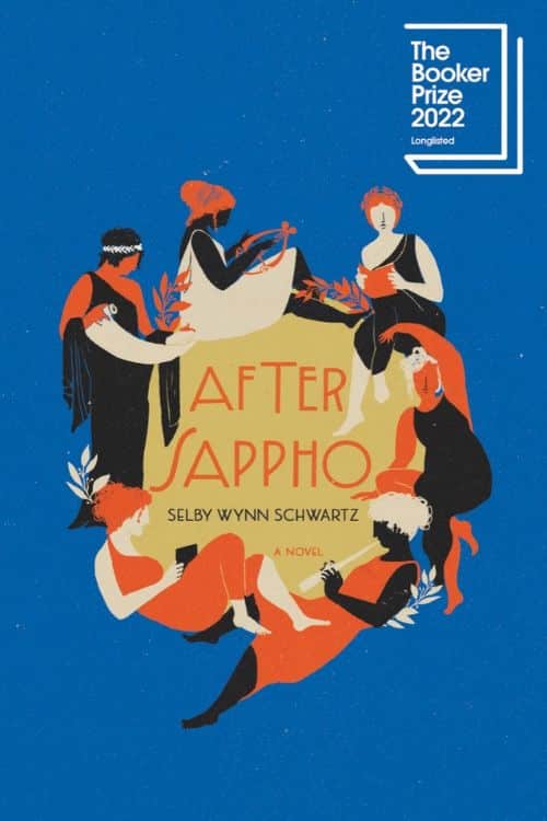 10 Books of 2022 that Deserve a Movie Adaptation - After Sappho by Selby Wynn Schwartz