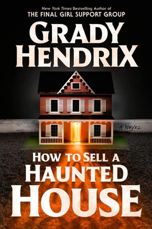 Most Anticipated Horror Novels of 2023 - How to Sell a Haunted House by Grady Hendrix (January)