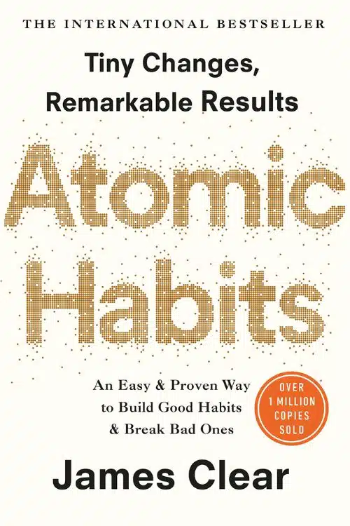 7 Books on Small Changes that Drive Large Results - Atomic Habits by James Clear