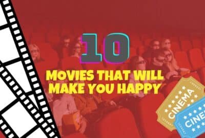 10 films qui vous rendront heureux