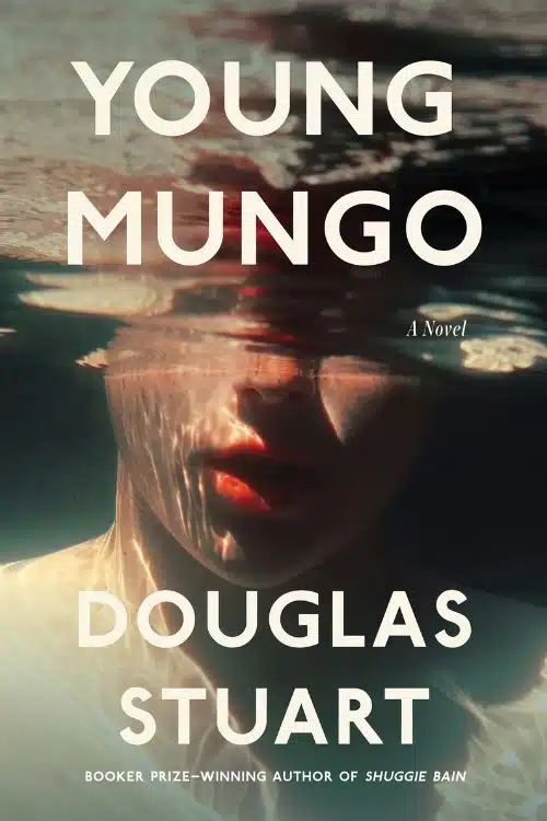 10 Books of 2022 that Deserve a Movie Adaptation - Young Mungo by Douglas Stuart