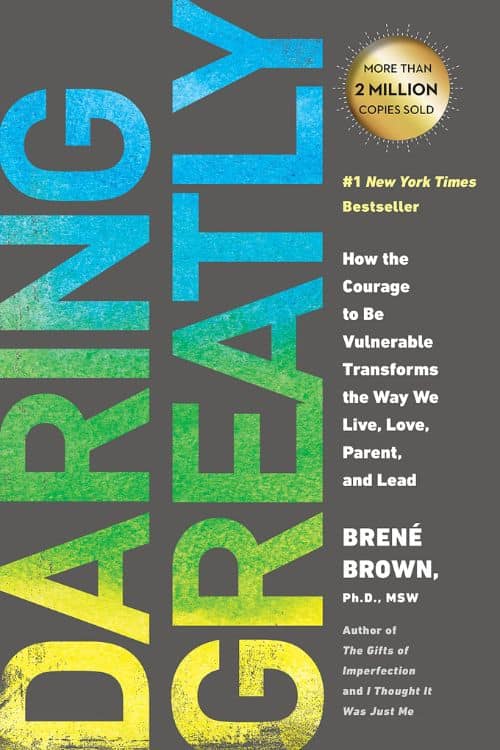 Get the Most Out of 2023 with These 12 Life-Changing Books - Daring Greatly by Brene Brown