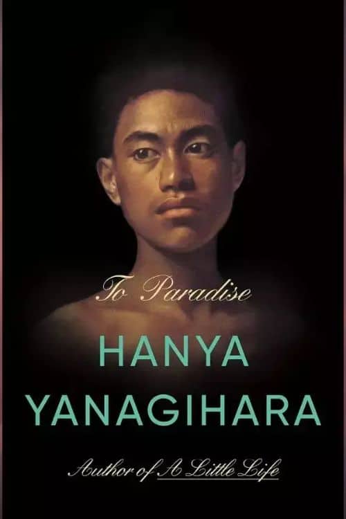 10 Must-Read Recommendations of 2022 by Gobookmart - To Paradise by Hanya Yanagihara
