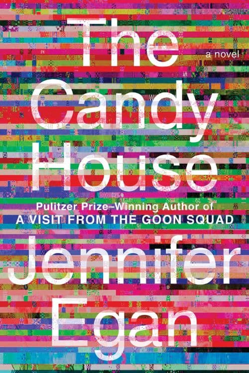 10 Books of 2022 that Deserve a Movie Adaptation - The Candy House by Jennifer Egan