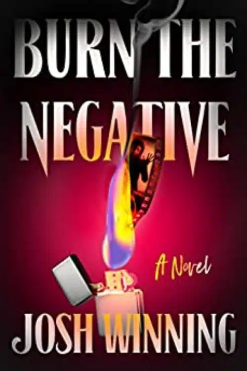 Most Anticipated Horror Novels of 2023 - Burn the Negative by Josh Winning (July)