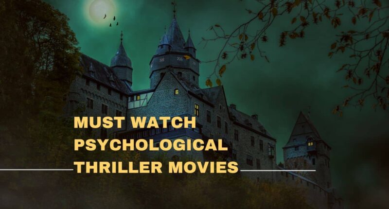 Must Watch Psychological Thriller Movies