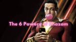 What are the 6 Powers of Shazam Derived From His Name 2 1