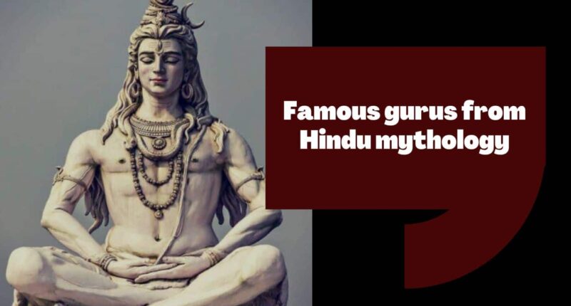 Famous Gurus from Hindu Mythology (Indian Mythology)