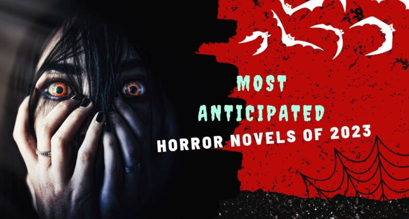 Most Anticipated Horror Novels of 2023