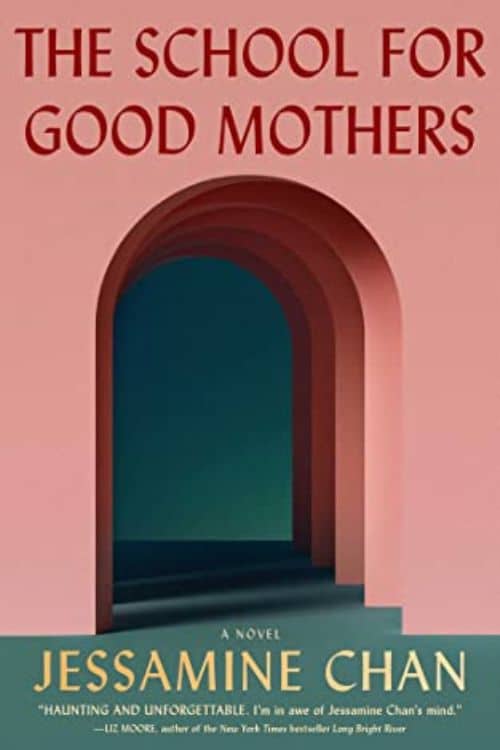 Books of 2022 That Deserve a TV Series Adaptation - The School for Good Mothers