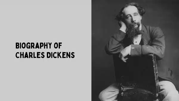 Biography of Charles Dickens | Life and Novels