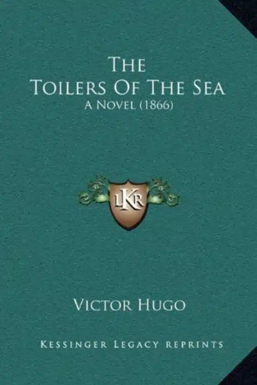 5 Classic Novels of Victor Hugo That You Must Read - The Toilers of the Sea (1866)