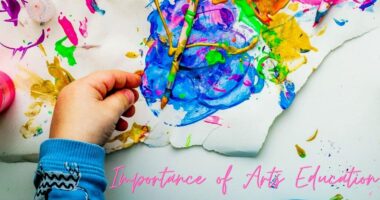 Importance of Arts Education | Benefits of Arts Education
