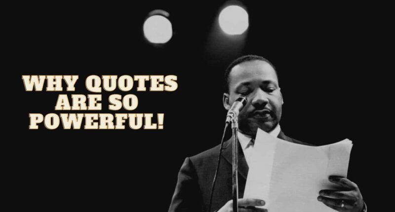 Why Quotes Are So Powerful