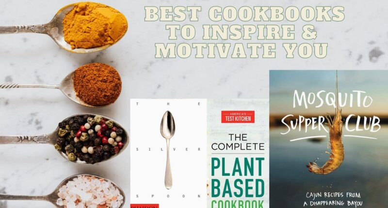 Best Cookbooks To Inspire and Motivate Your Cooking Skills