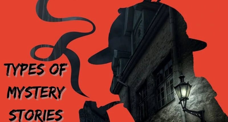 10 Different Types of Mystery Stories: Beyond Whodunit