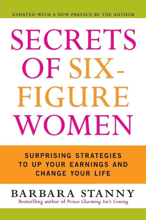Secrets of Six-Figure Women by Barbara Stanny