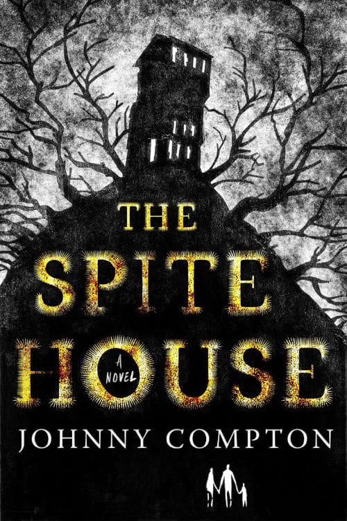 Most Anticipated Horror Novels of February 2023 - The Spite House by Johnny Compton