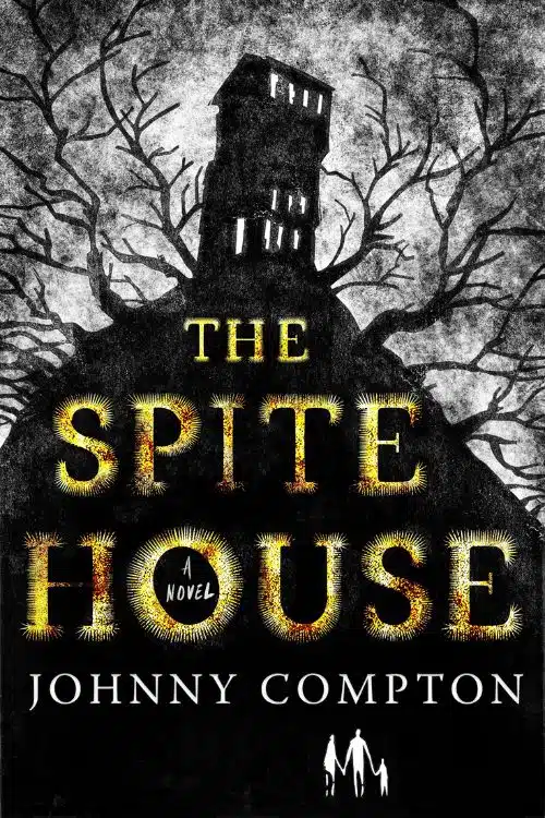 Most Anticipated Horror Novels of February 2023 - The Spite House by Johnny Compton