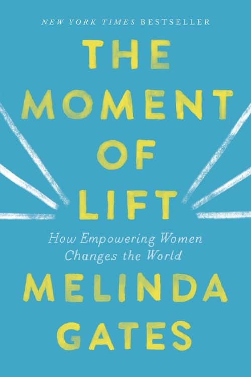 10 Best Books For Female Readers In 2023 - The Moment of Lift by Melinda Gates