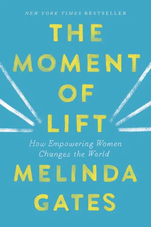 10 Best Books For Female Readers In 2023 - The Moment of Lift by Melinda Gates