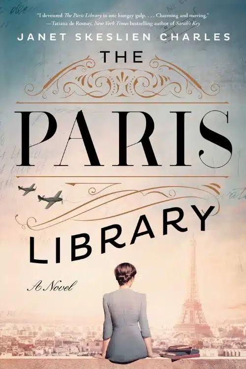 10 Best Books About Libraries and Librarians - The Paris Library by Janet Skeslien Charles